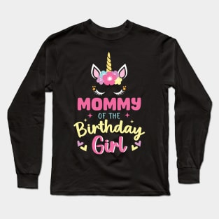 Mommy of The Birthday Girls Family Unicorn Lover B-day Gift For Girls Women Kids Long Sleeve T-Shirt